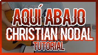 AQUÍ ABAJO  CHRISTIAN NODAL TUTORIAL DE GUITARRA [upl. by Lede]