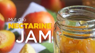 Nectarine Jam  Mứt Xuân Đào  Bakez  Baking Recipes and Tutorials [upl. by Luann513]