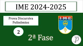 IME 20242025  Segunda Fase  Questão 2  Polinômios [upl. by Nims]