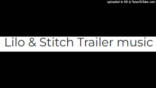 Lilo amp Stitch Trailer music [upl. by Engelhart]