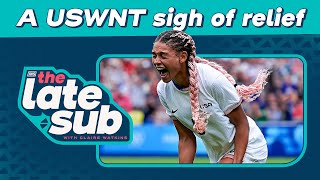 A USWNT sigh of relief  The Late Sub [upl. by Rani]