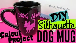 DOG SILHOUETTE MUG TUTORIAL  First Cricut Video [upl. by Caresse]