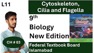 Cytoskeleton  Cilia and Flagella  CH 03  Cell  Grade 9 Biology  National Book Foundation [upl. by Evangelia]