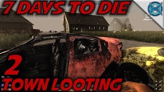 7 Days to Die Ep 2 quotTown Lootingquot Lets Play 7 Days to Die Gameplay Alpha 14 S145 [upl. by Calder176]