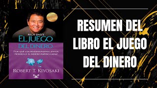 RESUMEN DEL LIBRO EL JUEGO DEL DINERO DE ROBERT KIYOSAKI [upl. by Eniamzaj]