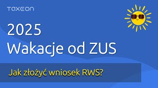 Wakacje składkowe 2025 Złóż wniosek RWS za styczeń [upl. by Ahsyekat]