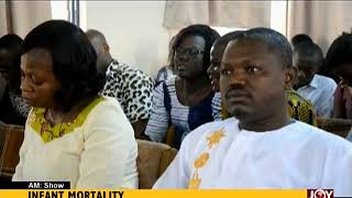 Infant Mortality  AM Show on JoyNews 21218 [upl. by Loralyn]