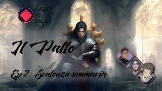 Il Patto  Ep02  Sentenza sommaria  DnD [upl. by Adnoral]