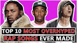 10 Most Overhyped Rap Songs [upl. by Adamina118]