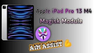 Apple iPad Pro 13 Magisk Module  apple ipad m4 Magisk Module [upl. by Cain140]