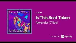 Alexander ONeal  Is This Seat Taken  4 Track EP [upl. by Alderman]