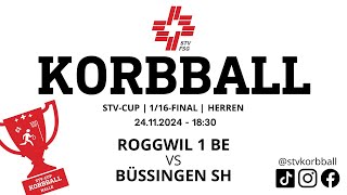 24112024  1830  Korbball Herren STVCUP Halle 116Final  Roggwil 1 BE VS Büsingen SH [upl. by Kyle834]