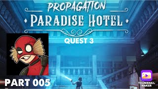 Propagation Paradise Hotel VR Part 005 QUEST 3 [upl. by Hildie142]