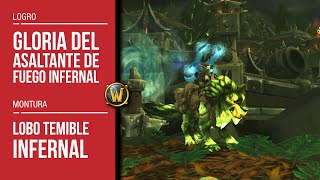 WOW Gloria del Asaltante de Fuego Infernal SOLO  Lobo Temible Infernal [upl. by Elodea]