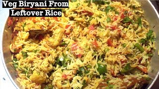 बचे हुए चावल से बनाये मजेदार बिरयानी  Leftover Rice Biryani Recipe  Veg Spicy Biryani Recipe [upl. by Tutt]