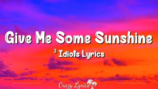 Give Me Some Sunshine Lyrics  3 Idiots Sharman Joshi Suraj Jagan Aamir Khan Madhavan Kareena [upl. by Brighton743]