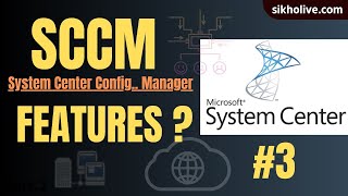 Key Features Of SCCM Explained   System Center Configuration Manager  sikholivecom [upl. by Aikemot]