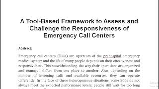 A Tool Based Framework to Assess and Challenge the Responsiveness of Emergency Call Centers [upl. by Hinkel373]