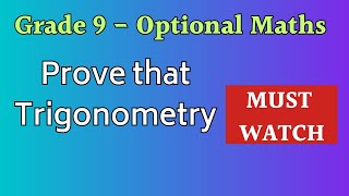 Grade 9 Optional Maths Trigonometry Prove that [upl. by Molli]