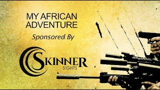 My African Adventure Skinner Sights [upl. by Leksehcey]