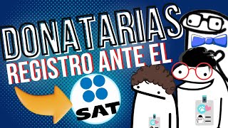 Donatarias Autorizadas ¿Como se registran ante el SAT ¿Que requisitos piden [upl. by Concettina]