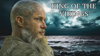 The King of the Vikings  Ragnar Lodbrok [upl. by Mhoj]