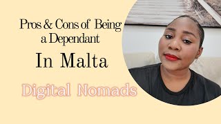 Being a DEPENDANT in MALTA Pros amp Cons malta2024 [upl. by Bendicty]