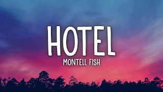 Montell Fish  Hotel Lyrics [upl. by Nwahsd]