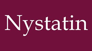 How to Pronounce Nystatin Correctly in German [upl. by Wilsey]