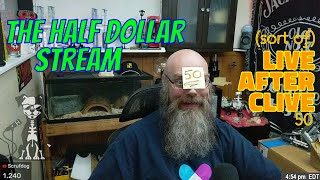 LIVE AFTER CLIVE 50  THE HALF DOLLAR STREAM We Start When BigClive Stops Chill Tech Chat [upl. by Acirfa]