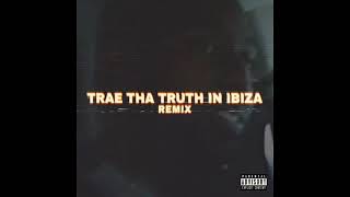 Trae Tha Truth amp J Cole  Trae Tha Truth in Ibiza Remix AUDIO [upl. by Ripp321]