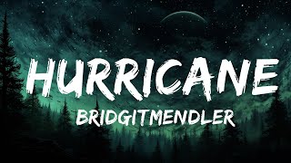 1 Hour  bridgitmendler  Hurricane Lyrics  Lyrics Express [upl. by Audrey560]