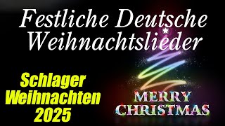 Die besten Weihnachtslieder 🎅🌲 Weihnachtshits aller Zeiten 🎁 Die Schönsten Deutsche Weihnachtslieder [upl. by Noli]