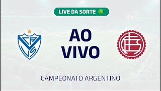 AO VIVO C IMAGENS VELEZ SARSFIELD X LANÚS  CAMPEONATO ARGENTINO [upl. by Telocin471]