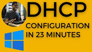 How to configure DHCP In 23 Minutes Part 4  DHCP Explained  Dynamic Host Configuration Protocol [upl. by Silvio791]