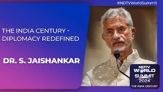 NDTV World Summit  Dr S Jaishankar On The India Century  Diplomacy Redefined [upl. by Erik]