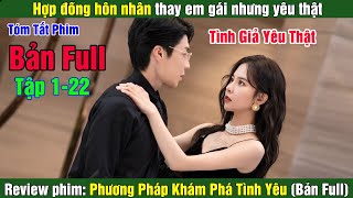 Review Phim Hợp đồng hôn nhân thay em gái nhưng yêu thật  Phương Pháp Khám Phá Tình Yêu Bản Full [upl. by Mordecai458]