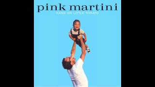 Pink Martini  Autrefois [upl. by Katharyn41]