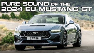 PURE SOUND of the 2024 Mustang GT EU Model [upl. by Bertle]