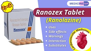 Ranozex Tablet Ranolazine Uses Side effects Warnings Substitutes  Medicine Sir [upl. by Corvese]