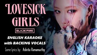 LOVESICK GIRLS  BLACKPINK  ENGLISH KARAOKE [upl. by Reizarf]