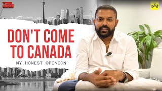 Dont Come to Canada  Detailing the Reality about Candian Dream in 2023  Tamil Dude [upl. by Aneekahs607]