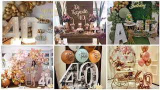 Best 40th Birthday Decoration IdeasBirthday Decorations for Adults  Latest 40th Birthday Decor [upl. by Cathryn]