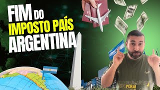 FIM DO IMPOSTO PAÍS NA ARGENTINA  O que vai ficar mais barato na Argentina [upl. by Aidnyc]