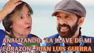 La LLAVE DE MI CORAZÓN  Juan Luis Guerra  La Canción de Amor que Toca el Alma [upl. by Rorry628]