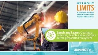 CTE Without Limits Lunch and Learn 1 [upl. by Kaule]