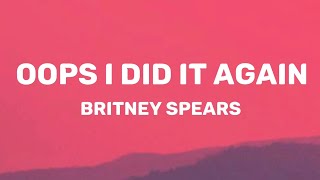 Britney Spears  oops I did it again Lyrics [upl. by Tlihcox783]