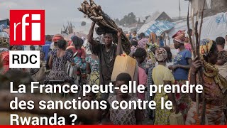 RDC  la France hausse le ton contre le Rwanda • RFI [upl. by Ula]