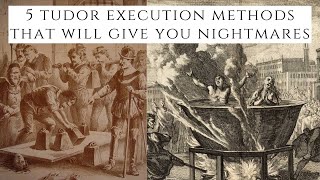 5 Tudor Execution Methods That Will Give You Nightmares [upl. by David]