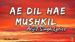 Ae Dil Hae Mushkil Title song  Lyrics  Arijit Singh  Amitabh Bhattacharya  Ranveer K  Pritam [upl. by Fan]